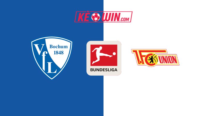 VfL Bochum vs Union Berlin – Kèo bóng đá 20h30 27/04/2025 – VĐQG Đức