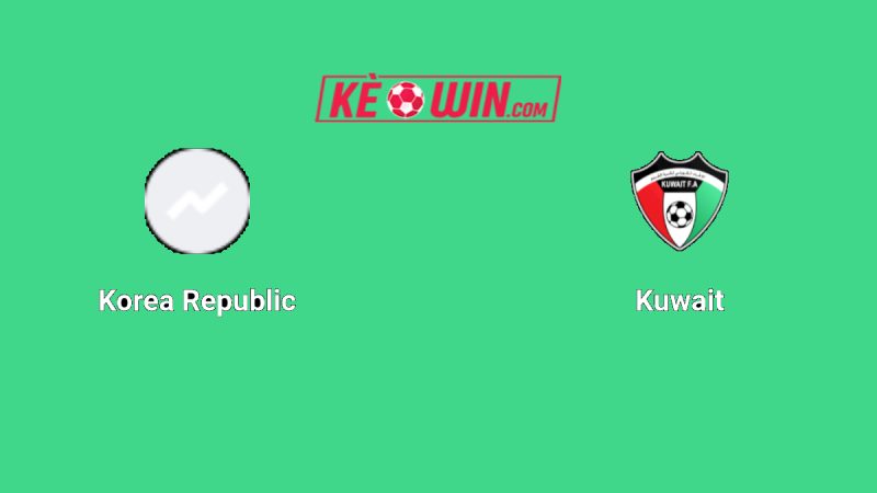 Hàn Quốc vs Kuwait – Kèo bóng đá 18h00 10/06/2025 – Vòng loại World Cup 2026