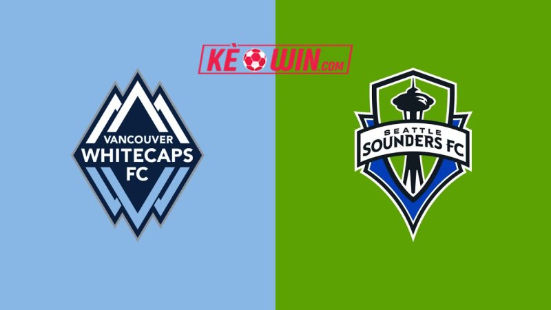 Vancouver Whitecaps vs Seattle Sounders FC – Kèo bóng đá 08h00 09/06/2025 – Nhà nghề Mỹ