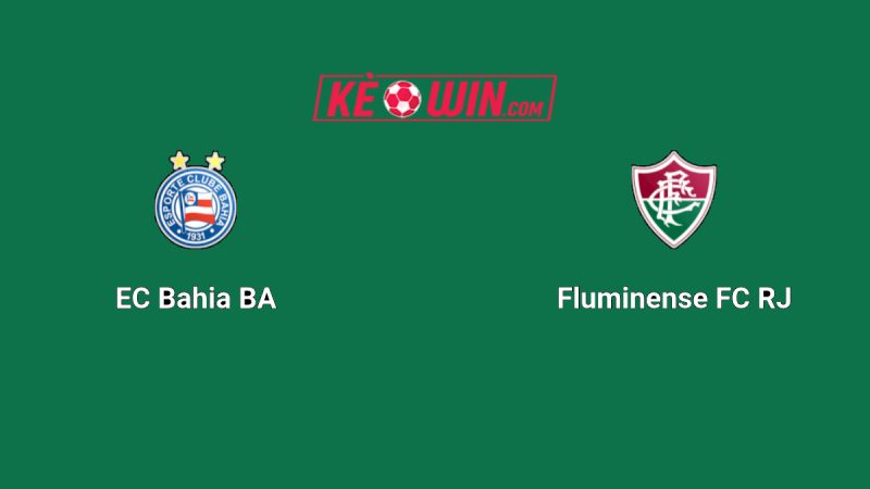 Bahia vs Fluminense – Kèo bóng đá 07h00 10/08/2025 – VĐQG Brazil