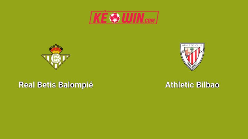 Real Betis vs Athletic Bilbao – Kèo bóng đá 00h00 01/09/2025 – VĐQG Tây Ban Nha