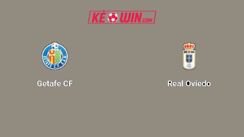 Getafe vs Real Oviedo – Kèo bóng đá 19h00 13/09/2025 – VĐQG Tây Ban Nha