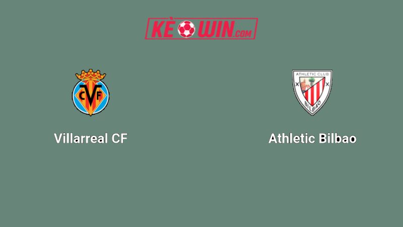 Villarreal vs Athletic Bilbao – Kèo bóng đá 02h00 28/09/2025 – VĐQG Tây Ban Nha