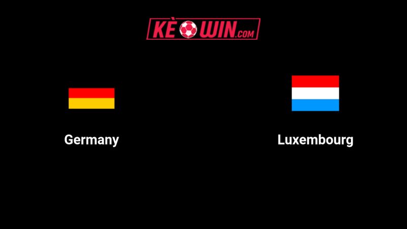 Đức vs Luxembourg – Kèo bóng đá 01h45 11/10/2025 – Vòng loại World Cup 2026