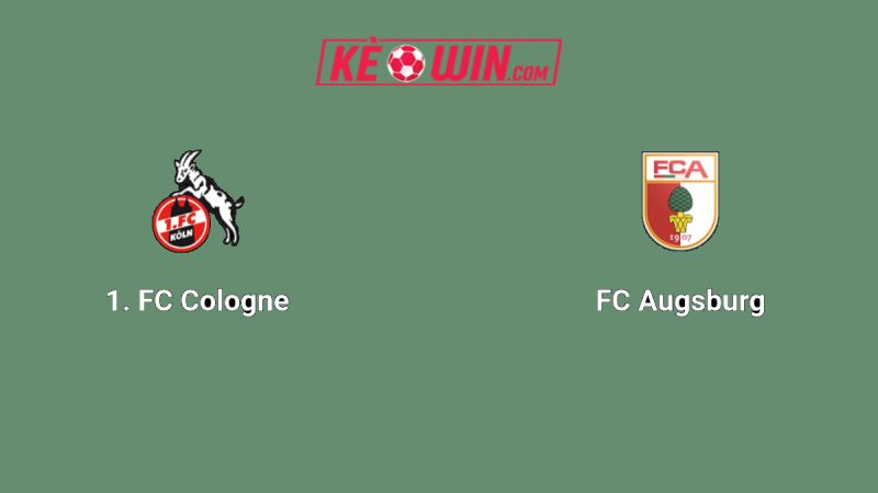 Köln vs FC Augsburg – Kèo bóng đá 20h30 18/10/2025 – VĐQG Đức