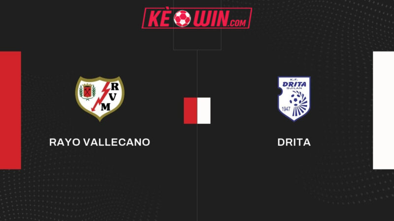 Rayo Vallecano vs Drita – Kèo bóng đá 03h00 19/12/2025 – Conference League